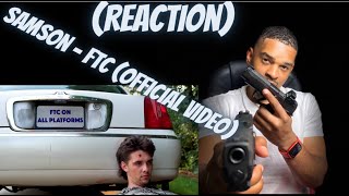 Samson - FTC (Official Video)(REACTION)