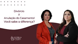 Divórcio X Anulação do Casamento! Você sabe a diferença?