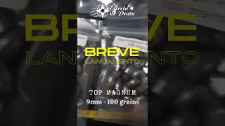 Breve Lançamento - Top Magnum 9mm 100 grains Ponta Oca #chumboestreladeprata