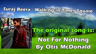 Suraj Beera - Walking in Times Square (Original song title)