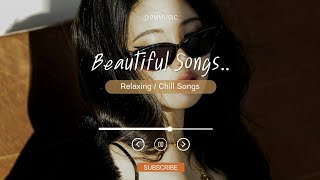 [Play List] Songs | Relaxing | Feel Good