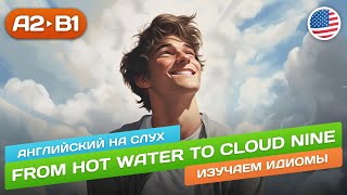 Изучаем Английские ИДИОМЫ  🎧 Английский на слух (уровень А2/В1)