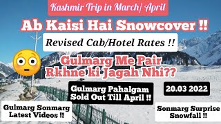 Gulmarg Sonmarg Snowfall|Kashmir Travel Guide March April 2022| Kashmir in April| Gulmarg Hotels