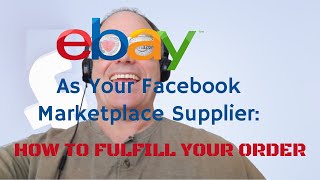 Facebook Marketplace Ebay As Supplier: How To Fulfill Your Orders