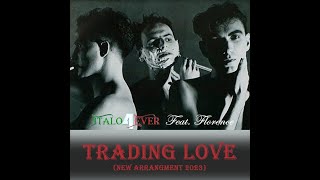 Italo4ever Feat.Florence - Trading Love - Italo Disco 2023