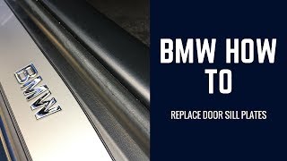 BMW How To Replace Door Sill Plates E60