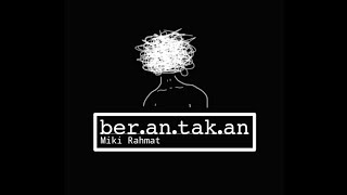 𝚋𝚎𝚛.𝚊𝚗.𝚝𝚊𝚔.𝚊𝚗 | Miki Rahmat