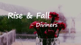 Diviners, Robbie Rosen - Rise & Fall (Lyrics)