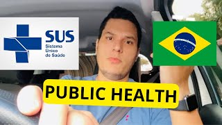 How public health system works in Brazil? Is it Good?