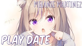 Nightcore - Play Date (Melanie Martinez) (Lyrics)