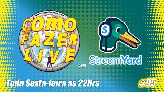 🔴 Como Fazer LIVE com StreamYard #95