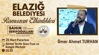 Elazığ Belediyesi Ramazan Etkinliklerinin 15. Gün Konuğu Ömer Ahmet Turhan Olacak