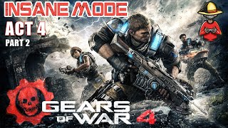 GEARS OF WAR 4 - INSANE MODE - Campaign Walkthrough GAMEPLAY- ACT 4 pt2 #gearsofwar #xbox