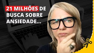 Ansioso, Você Está Nesta Estatística! | Psicoterapeuta Elsie Herber