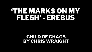 'THE MARKS ON MY FLESH' - EREBUS. From Child of Chaos by Chris Wraight