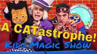 A Cat-astrophe!!! - Kids Magic Show