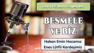 Besmele ve Biz  - Hakan Emin Hoca & Enes Lütfü