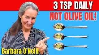 🤯 What Happens When You Eat 3 TSP Daily of THIS Healthy Oil (Not What You Think!) Barbara O'Neill