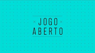 JOGO ABERTO BA - 23/04/2024