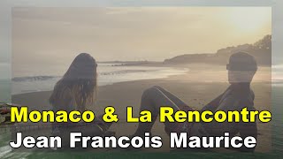 Jean Francois Maurice - Monaco & La Rencontre