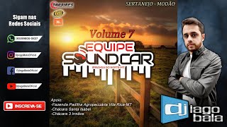 CD EQUIPE SOUND CAR VOLUME 07 DE IPIRANGA DO NORTE-MT - DJ IAGO BALA