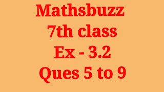 New mathsbuzz 7th class ch -3 Ex-3.2  solutions of ques 5 to 9 #mathsbuzz