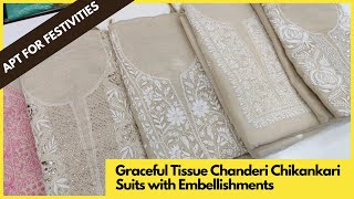 Graceful Tissue Chanderi Chikankari Suits with Embellishments | Apt for festivities 2022