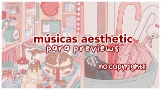 Músicas aesthetic para previews ( no copyright ) playlist aesthetic!!