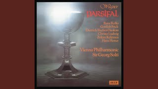 Wagner: Parsifal, WWV 111 / Act 1 - "So recht! So nach des Grales Gnade"