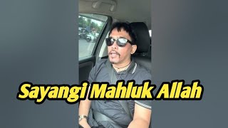 Sayangilah Mahluk Allah