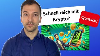 Schnell reich werden mit Kryptos als Anfänger ist Quatsch (Erfahrungsbericht eines Kryptoinvestors)