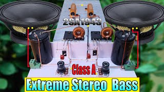 DIY Powerful Stereo Amplifier Extreme Bass With BD139 & 2SA1943 Transistors / Class A