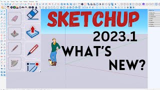 SketchUp 2023.1 is HERE! What's New In SketchUp 2023.1? (New feature overview)