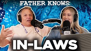 In-Law Problems || Father Knows Something Podcast