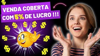 🟢VENDA COBERTA 💰 Lucro de 5% com apenas 30% do capital✅ (PASSO A PASSO)