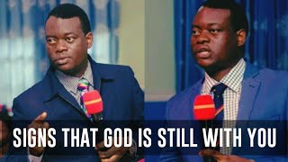 SIGNS THAT GOD IS STILL WITH YOU - APOSTLE AROME OSAYI