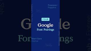 Four Google Font Pairings to Visually Enhance Your Brand