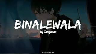 Binalewala - Mj Tangonan (lyrics)🎵