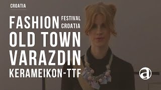 Fashion Show | Fashion Festival Croatia 2013 | Kerameikon | TTF | Old Town Varaždin | antropoti