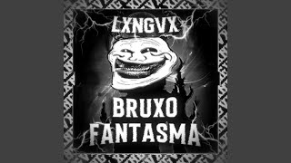 BRUXO FANTASMA (SUPER SLOWED)