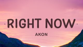 Akon - Right Now Na Na Na (Lyrics)