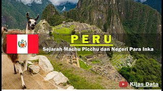 FAKTA NEGARA PERU, Mulai dari Inca hingga Machu Picchu!!!