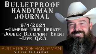 Bulletproof Handyman Journal 9/4/2024