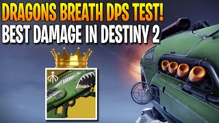 DRAGONS BREATH DPS TEST! BEST DAMAGE IN DESTINY 2 (Season of the Wish)