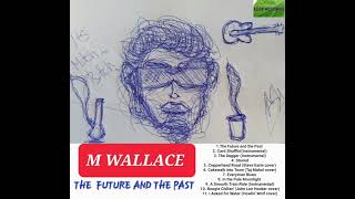 M WALLACE - "Cakewalk into Town" (Taj Mahal cover)