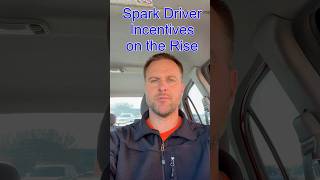 Spark Driver Incentives on the Rise