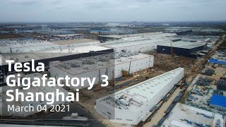 (March 04 2021)  Tesla Gigafactory 3 Shanghai 4K Video