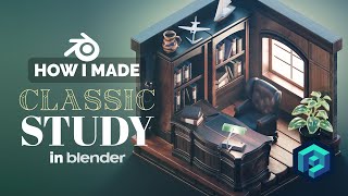 Classic Study Room in Blender - 3D Modeling Process | Polygon Runway