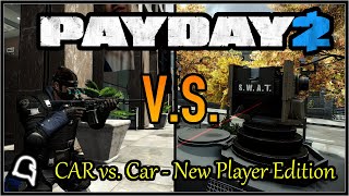 CAR vs. Car - New Player Edition [Payday 2]