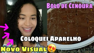 NOVO VISUAL COLOQUEI APARELHO | BOLO DE CENOURA